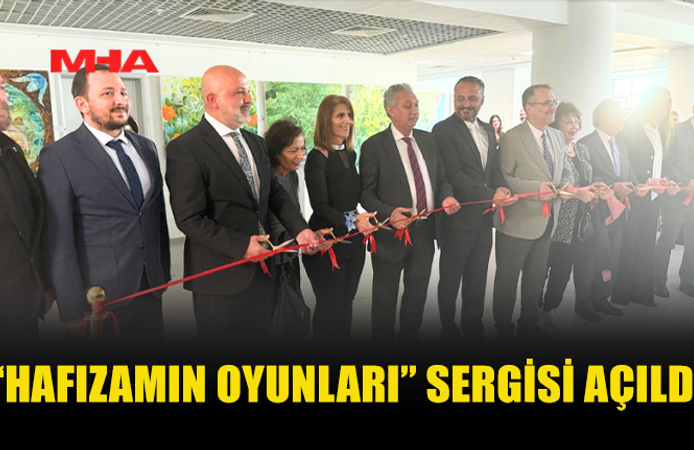 “HAFIZAMIN OYUNLARI” SERGİSİ SANATSEVERLERLE BULUŞTU