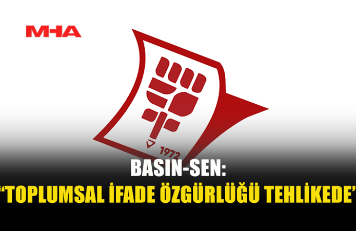 BASIN-SEN: “BASIN ÖZGÜRLÜĞÜ TEHDİT ALTINDA”
