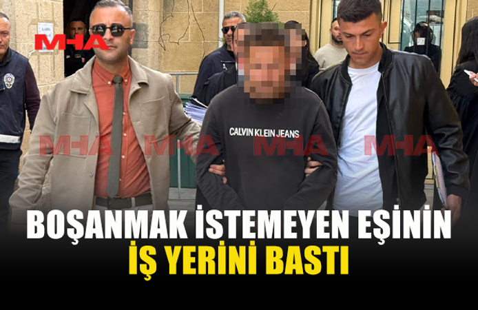 BOŞANMAK İSTEMEYEN EŞİNİN İŞ YERİNİ BASIP TEHDİTLER SAVURDU