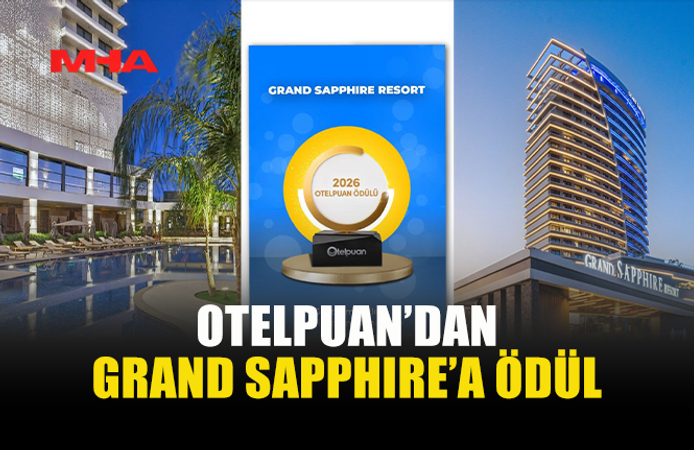 GRAND SAPPHIRE RESORT’ÜN HİZMET KALİTESİ ÖDÜLLE TAÇLANDI