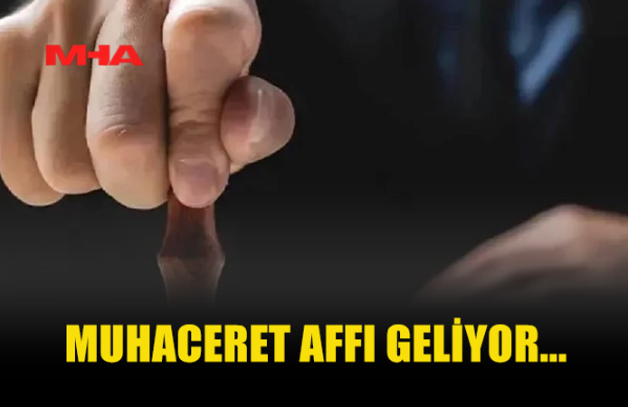 MUHACERET AFFI İÇİN YENİ DÜZENLEME