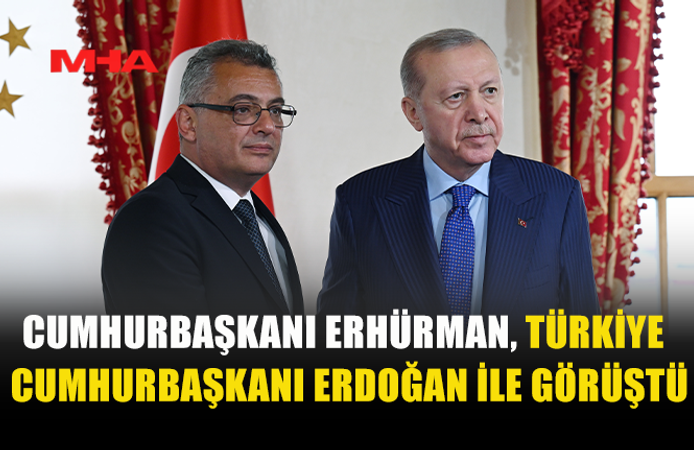 CUMHURBAŞKANI ERHÜRMAN, TC CUMHURBAŞKANI ERDOĞAN İLE BİR ARAYA GELDİ