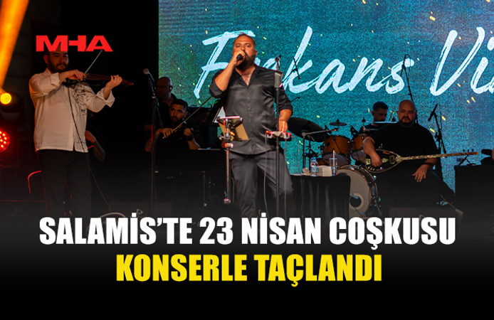 SALAMİS’TE 23 NİSAN COŞKUSU SAHNEYE TAŞINDI