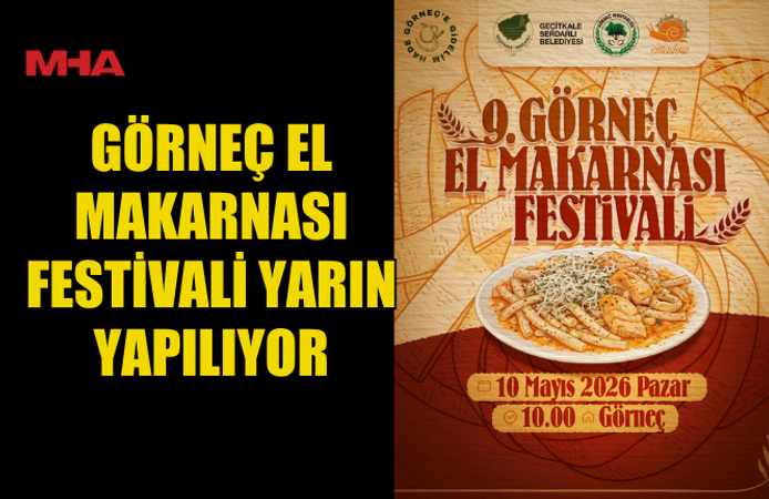 GÖRNEÇ EL MAKARNASI FESTİVALİ YARIN
