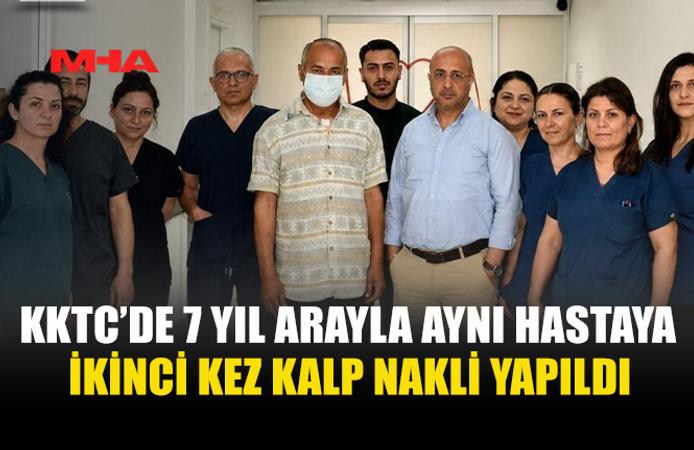 AYNI HASTAYA 7 YIL ARAYLA İKİNCİ KALP NAKLİ