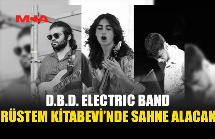D.B.D. ELECTRİC BAND YARIN RÜSTEM KİTABEVİ’NDE SAHNE ALACAK