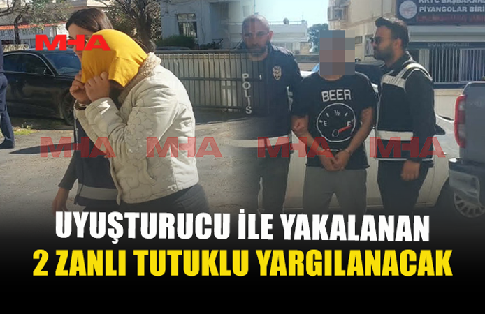 UY*ŞTURUCU ZANLILARI CEZAEVİNE GÖNDERİLDİ