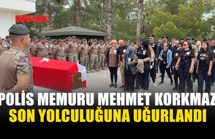 ŞEHİT POLİS MEMURU  MEHMET KORKMAZ İÇİN DİKMEN’DE CENAZE TÖRENİ DÜZENLENDİ