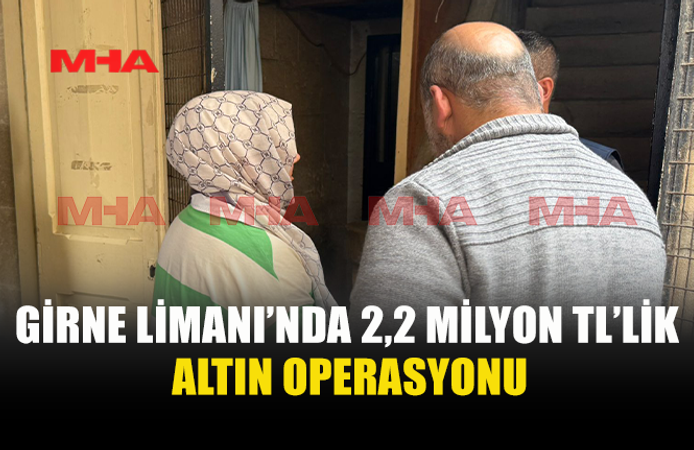 2,2 MİLYON TL’LİK ZİYNET EŞYASI İLE YAKALANDILAR