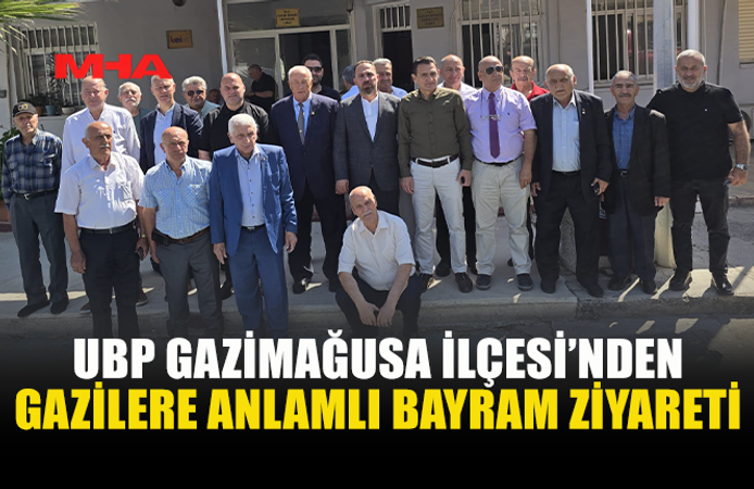 UBP HEYETİ GAZİLERLE BAYRAMLAŞTI