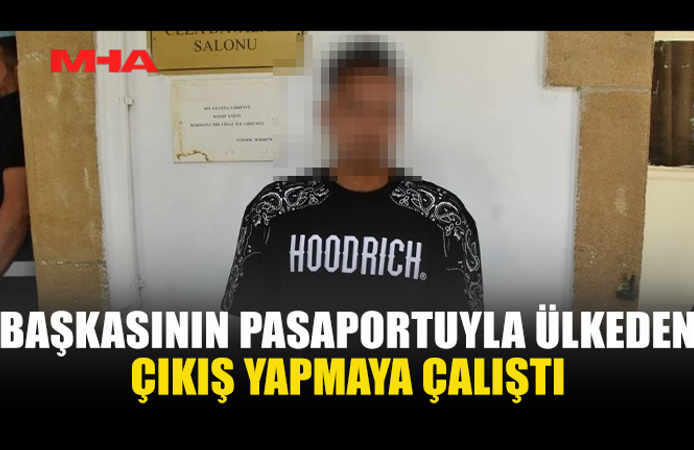 BAŞKA BİR KİŞİYE AİT ROMANYA PASAPORTUYLA ÜLKEDEN ÇIKMAYA ÇALIŞTI