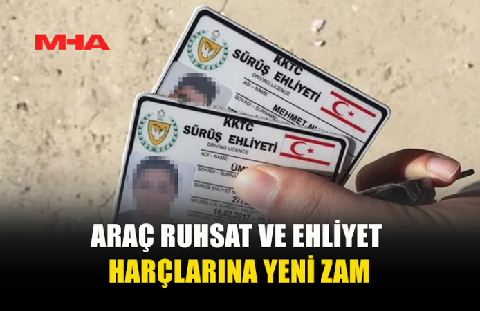 ARAÇ RUHSAT VE SÜRÜŞ EHLİYET HARÇLARI YÜZDE 40 ZAMLANDI