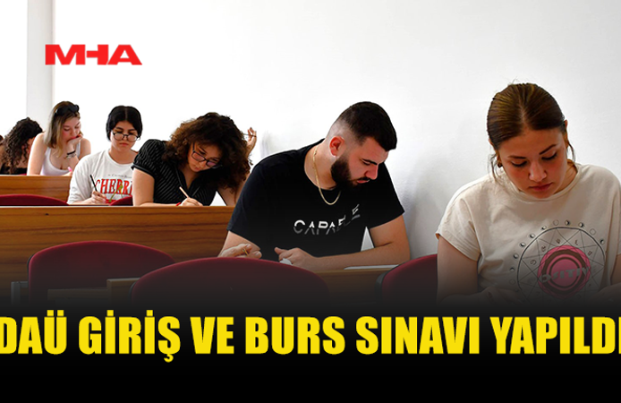 1522 ÖĞRENCİ DAÜ BURS VE GİRİŞ SINAVINA KATILDI