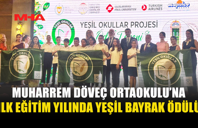 MUHARREM DÖVEÇ ORTAOKULU YEŞİL BAYRAK ÖDÜLÜNE LAYIK GÖRÜLDÜ