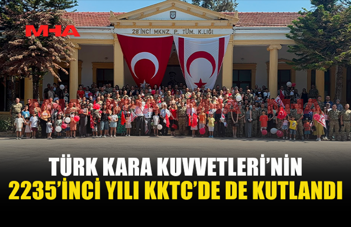 TÜRK KARA KUVVETLERİ’NİN 2235’İNCİ KURULUŞ YIL DÖNÜMÜ KKTC’DE KUTLANDI