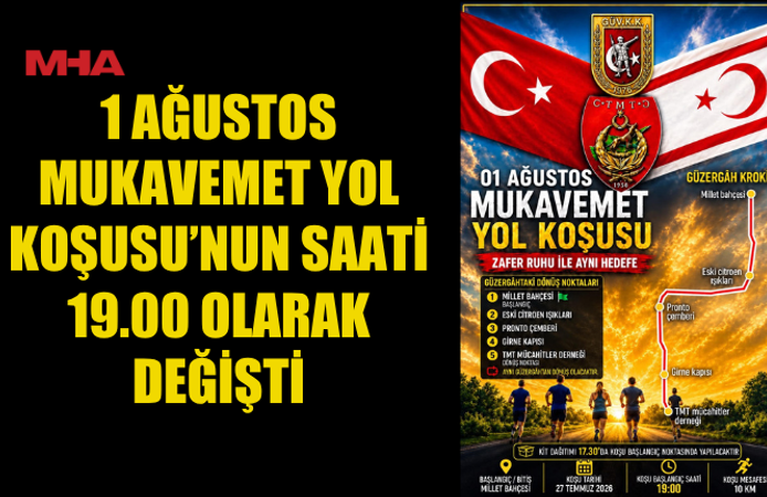 MUKAVEMET YOL KOŞUSU’NUN BAŞLAMA SAATİ DEĞİŞTİ
