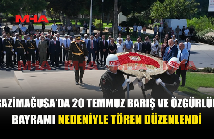 GAZİMAĞUSA’DA 20 TEMMUZ COŞKUSU YAŞANDI