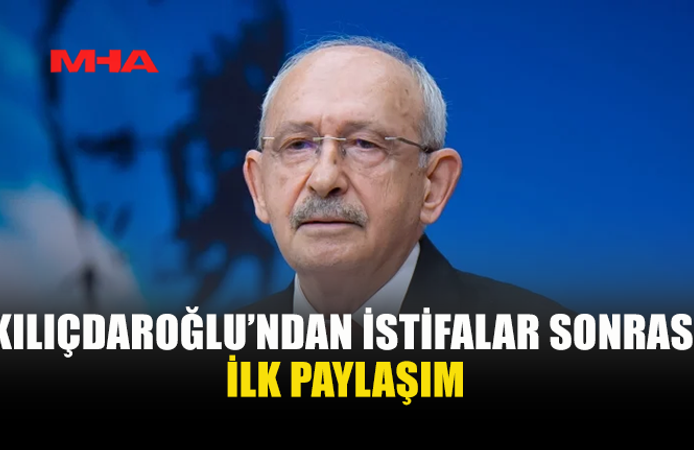CHP’DE YENİ PARTİ DEPREMİ SONRASI KILIÇDAROĞLU’NDAN PAYLAŞIM