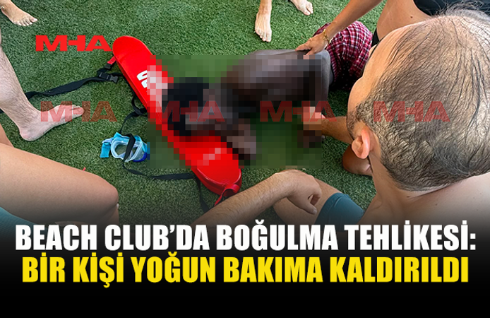 DENİZDE BOĞULMA TEHLİKESİ GEÇİRDİ, YOĞUN BAKIMA ALINDI