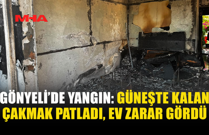 GÜNEŞ ALTINDA KALAN ÇAKMAK YANGINA NEDEN OLDU