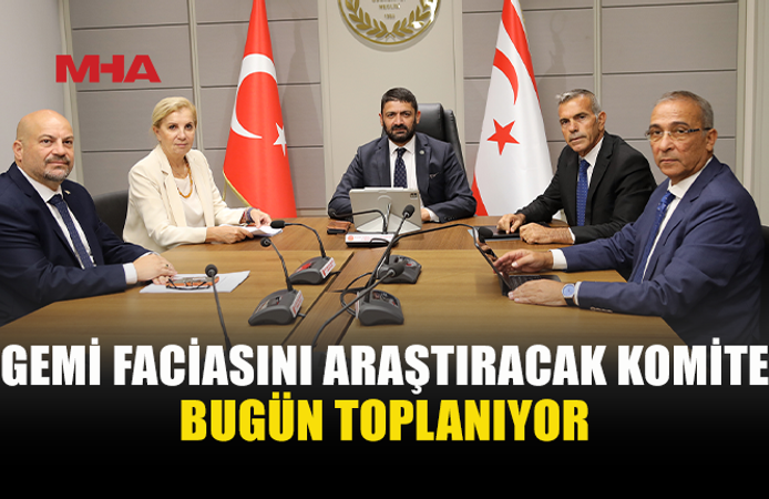 GEMİ FACİASI İÇİN MECLİS KOMİTESİ ÇALIŞMAYA BAŞLIYOR