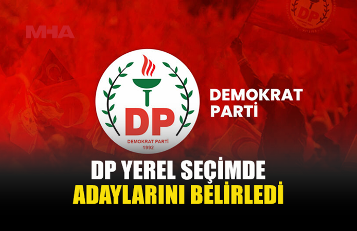 DP’DEN 18 BELEDİYE İÇİN SEÇİM KARARI