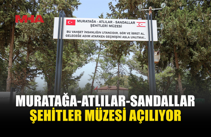 TİKA'NIN YAPTIRDIĞI MURATAĞA-ATLILAR-SANDALLAR ŞEHİTLER MÜZESİ HİZMETE GİRİYOR