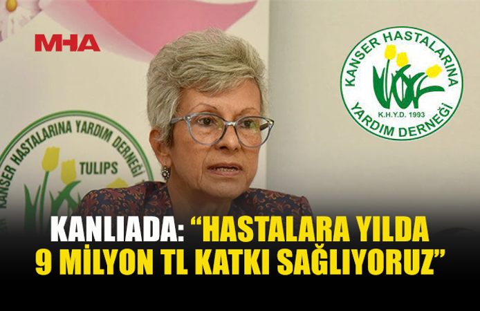 KANLIADA: “HASTALARIN YANINDA OLMAYA DEVAM EDİYORUZ”