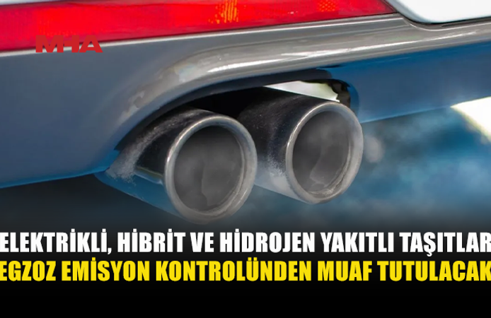 ELEKTRİKLİ ARAÇLARA EGZOZ MUAFİYETİ
