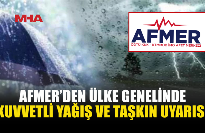 AFMER UYARDI: TAŞKIN RİSKİNE DİKKAT