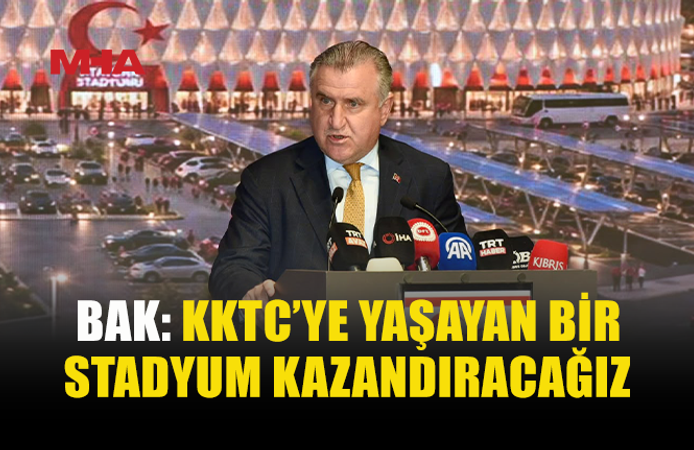 BAK: KKTC’DE YATIRIMLARIMIZ DEVAM EDİYOR