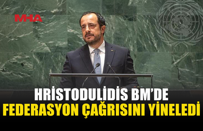 HRİSTODULİDİS BM’DE KIBRIS SORUNUNU GÜNDEME TAŞIDI