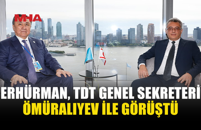 CUMHURBAŞKANI ERHÜRMAN, NEW YORK'TA TDT GENEL SEKRETERİ ÖMÜRALİYEV İLE GÖRÜŞTÜ