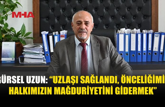 GÜRSEL UZUN: “HALKIMIZA KESİNTİSİZ HİZMET SUNACAĞIZ”