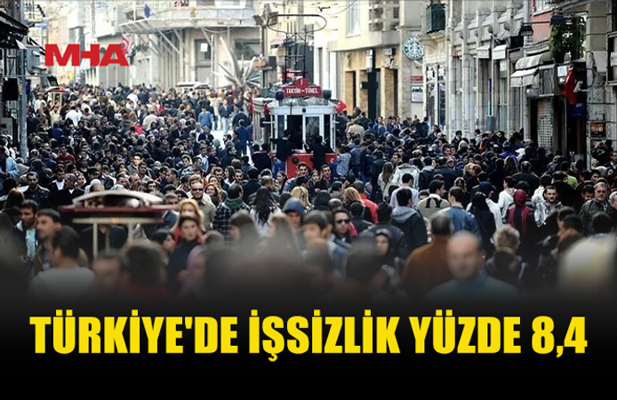 TÜRKİYE’DE İŞSİZ SAYISI 2 MİLYON 967 BİNE ULAŞTI
