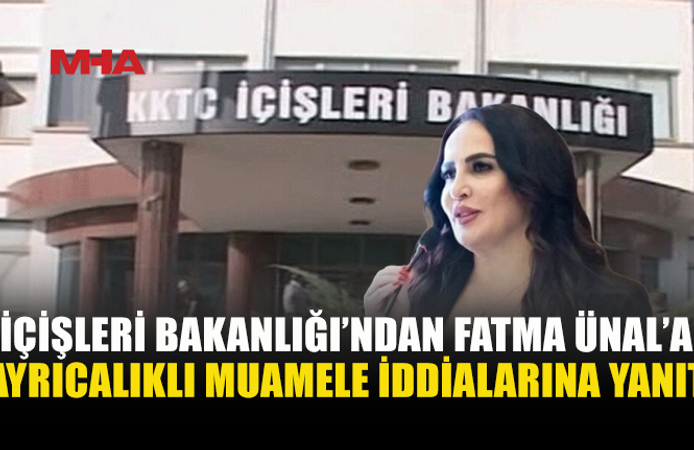 İÇİŞLERİ BAKANLIĞI: FATMA ÜNAL’A AYRICALIKLI MUAMELE YAPILDIĞI İDDİALARI GERÇEĞİ YANSITMIYOR