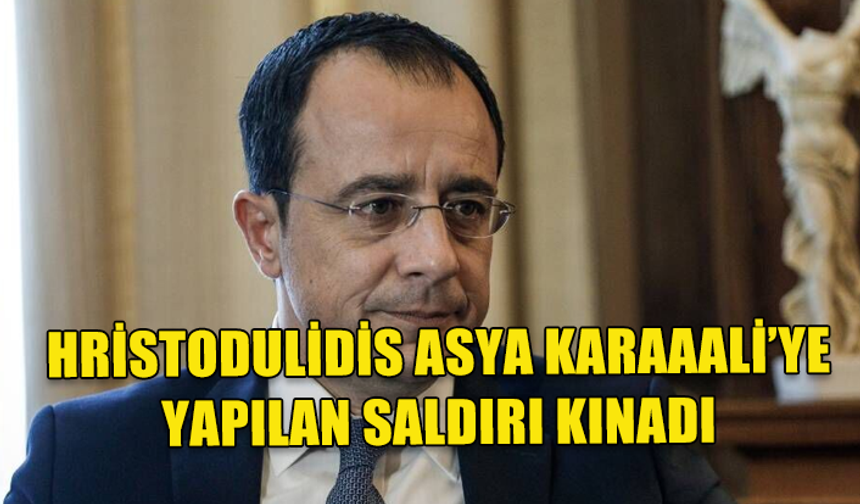 HRISTODULİDİS SALDIRI OLAYINI KINADI