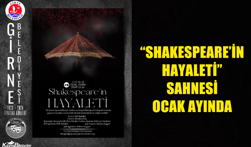 "SHAKESPEARE’İN HAYALETİ" OCAK AYINDA SAHNELENECEK