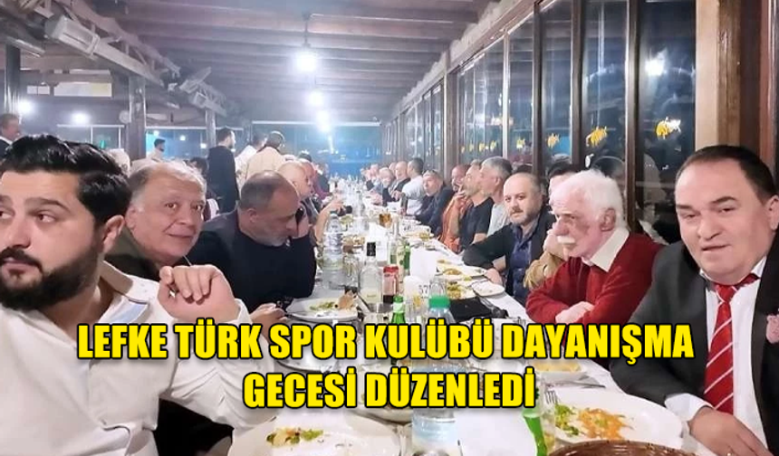 Lefke Türk Spor kulübü dayanışma gecesi düzenledi