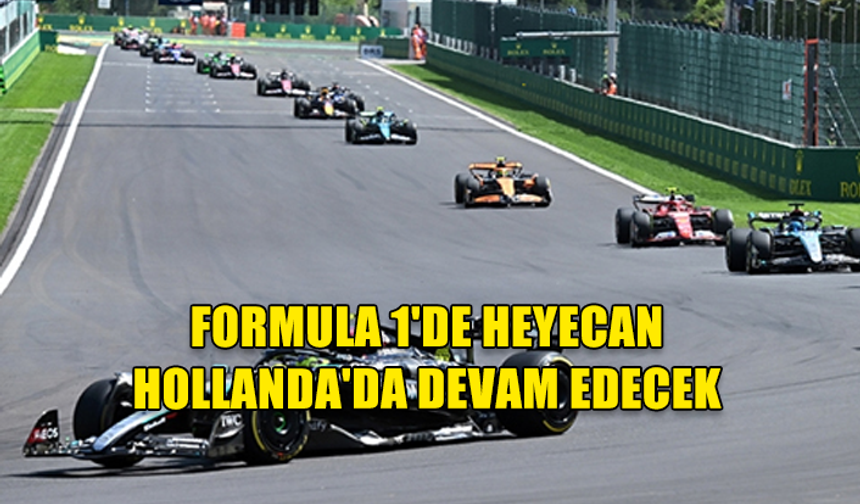 FORMULA 1'DE HEYECAN HOLLANDA'DA DEVAM EDECEK