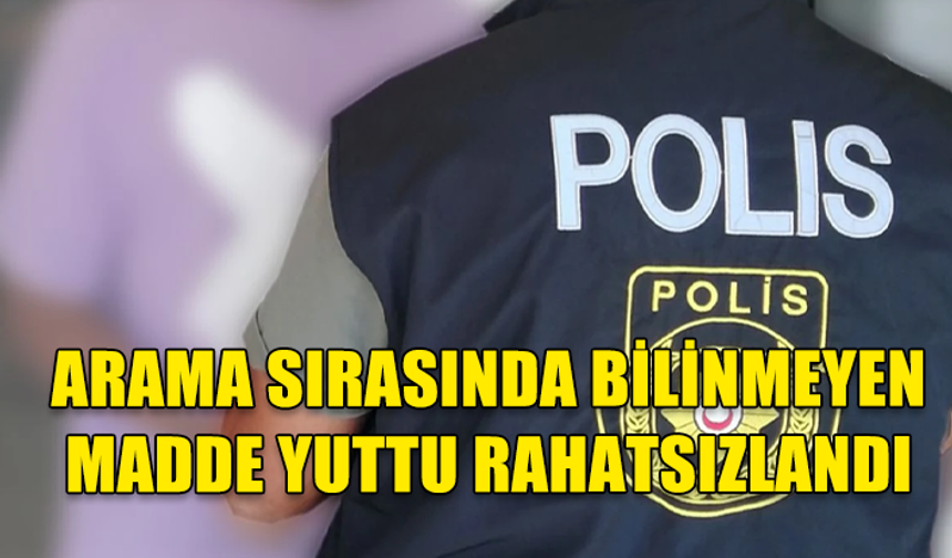 GÜZELYURT’TA UYUŞTURUCUDAN TUTUKLANAN KİŞİ HASTANEYE KALDIRILDI