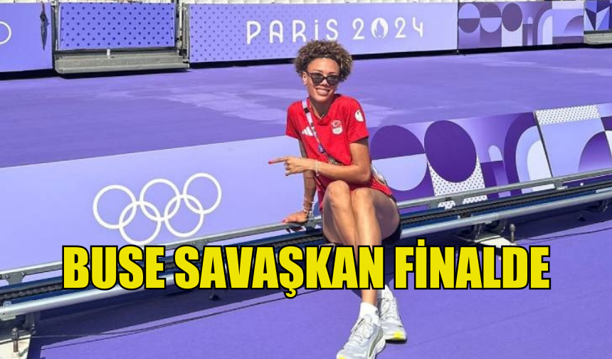 Buse Savaşkan, Paris Olimpiyatları'nda Finalde