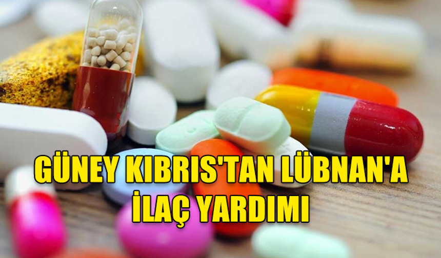 GÜNEY KIBRIS'TAN LÜBNAN'A İLAÇ YARDIMI