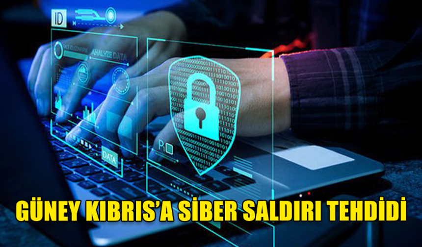 GÜNEY KIBRIS’A SİBER SALDIRI TEHDİDİ