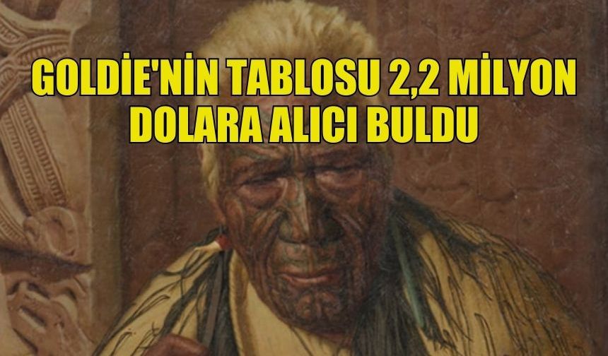 GOLDİE'NİN ESERİ 2,2 MİLYON DOLARA SATILDI