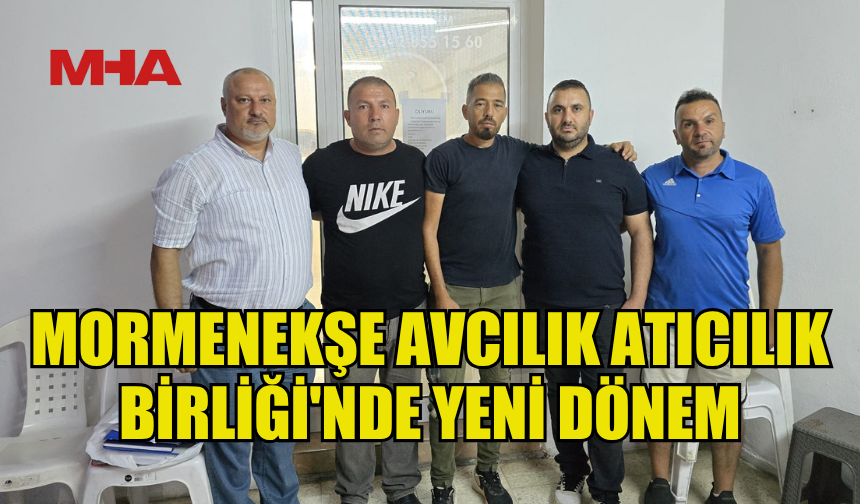 MORMENEKŞE AVCILIK ATICILIK BİRLİĞİ YENİ BAŞKANI CEMAL ÇAĞAKANLI OLDU