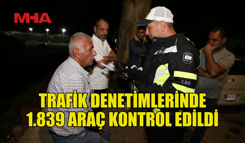 ÜLKE GENELİNDEKİ TRAFİK DENETİMLERİNDE 299 SÜRÜCÜ RAPOR EDİLDİ