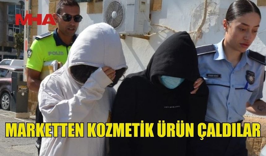 KOZMETİK ÜRÜN ÇALAN ÖĞRENCİLER MAHKEMEDE İFADE VERDİ