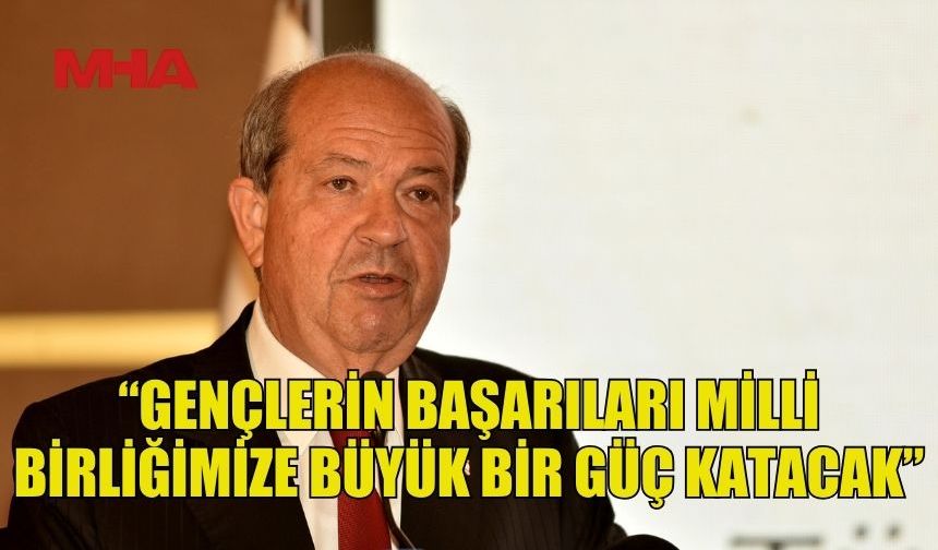 TATAR: “GENÇLERİN BAŞARILARI MİLLİ BİRLİĞİMİZE BÜYÜK BİR GÜÇ KATACAK”