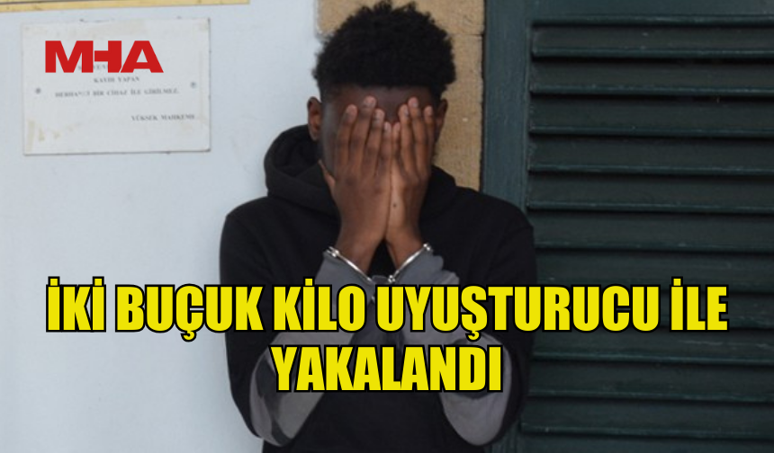 “KAÇIŞ YOK” OPERASYONUNDA 2.5 KİLO YASAKLI MADDE İLE YAKALANDI
